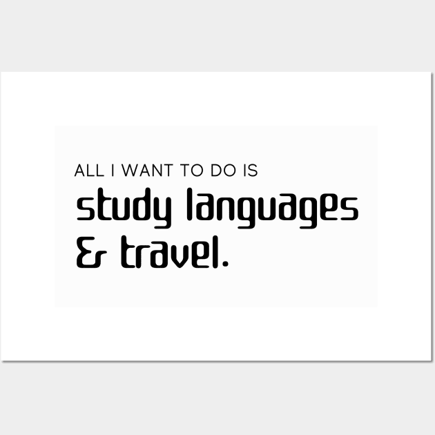 Study Languages & Travel, Polyglot Dream Wall Art by mon-